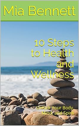 10 Steps to Health and Wellness